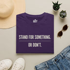 Stand For Something T-Shirt
