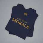 Live With Morals T-Shirt