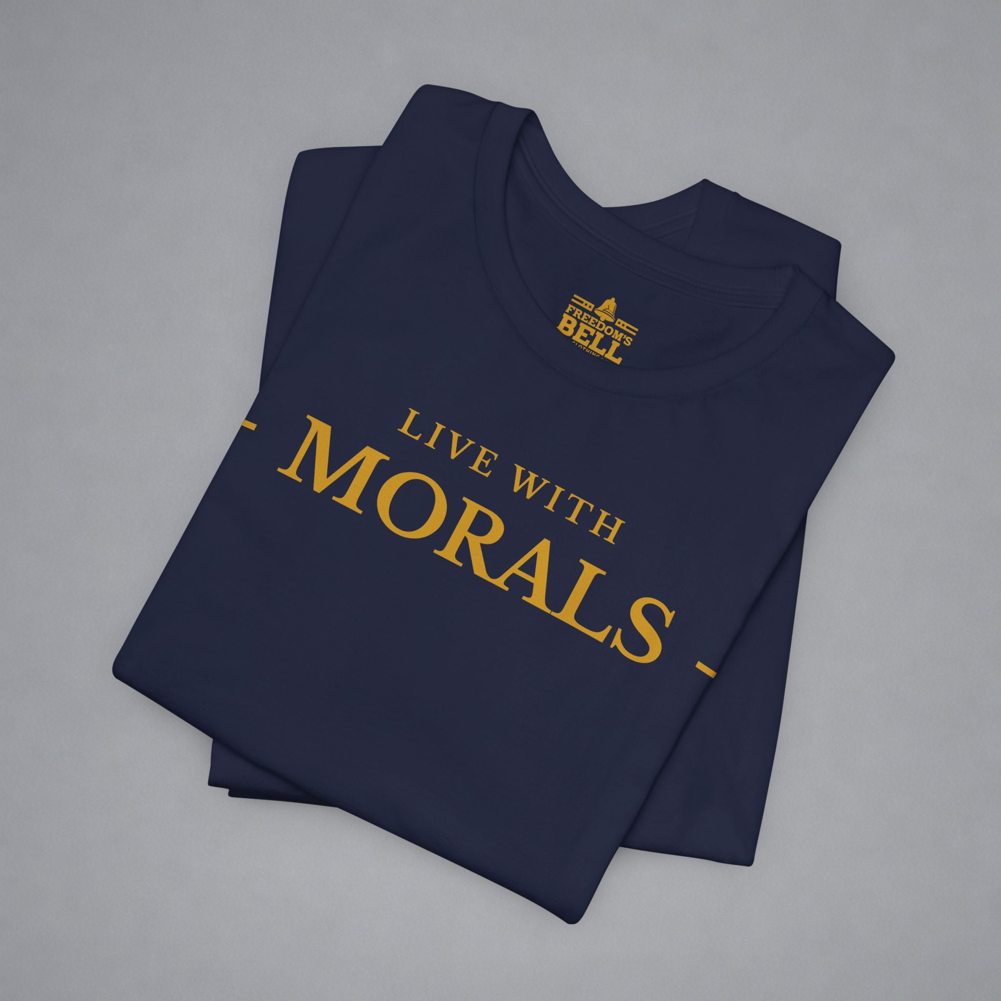 Live With Morals T-Shirt