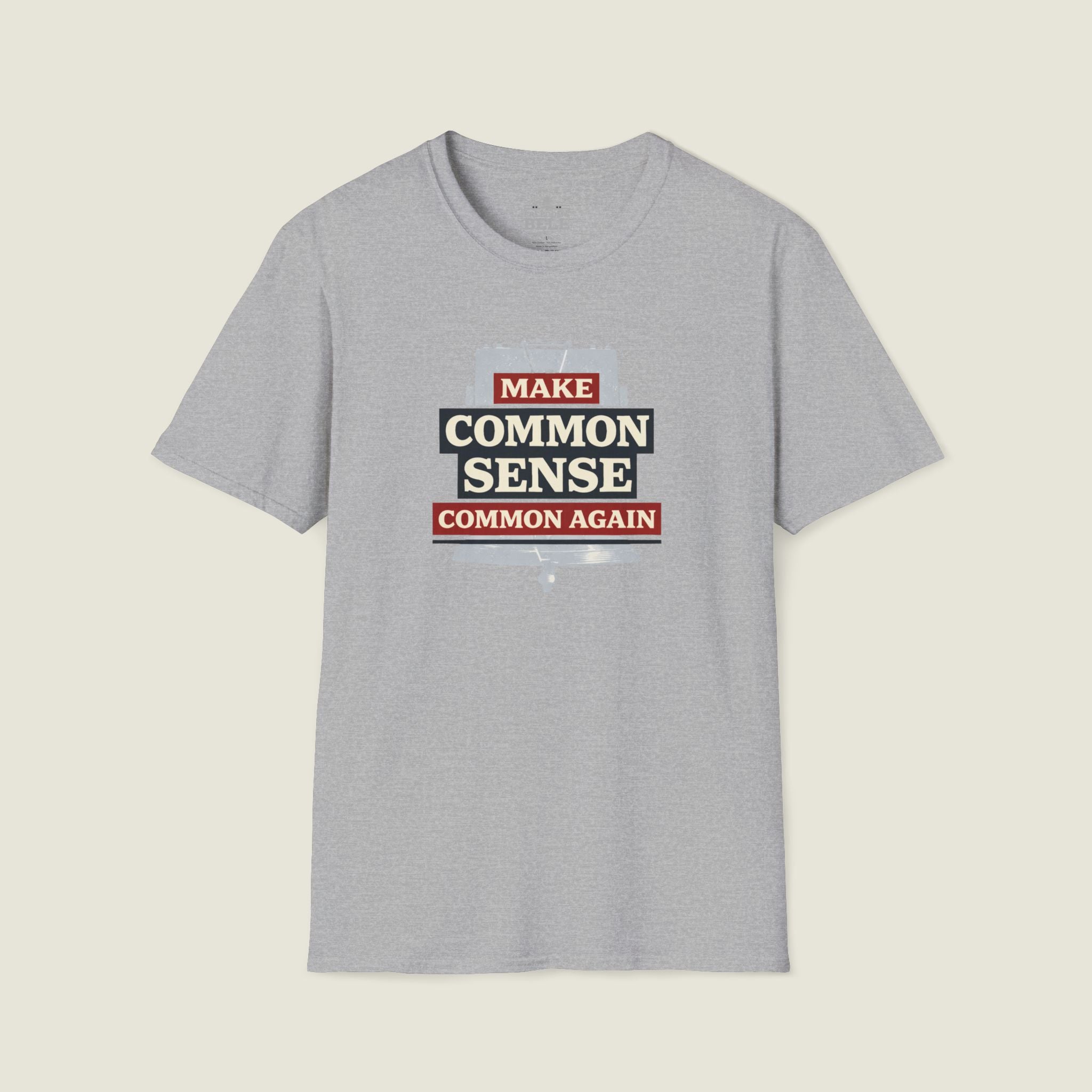 Make Common Sense Common Again Light Colors T-Shirt | Heritage Patriot Collection