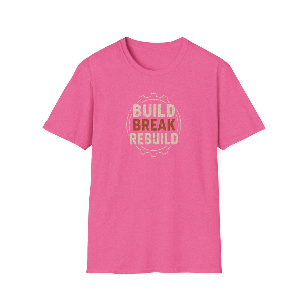 Build Break Rebuild T-Shirt