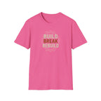 Build Break Rebuild T-Shirt