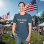 Stand For Something T-Shirt