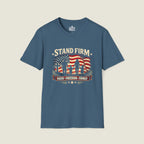 Stand Firm | Faith • Freedom • Family T-Shirt