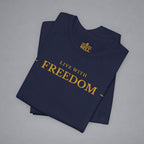 Live With Freedom T-Shirt