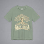 DEEP ROOTS ENDURING LIBERTY