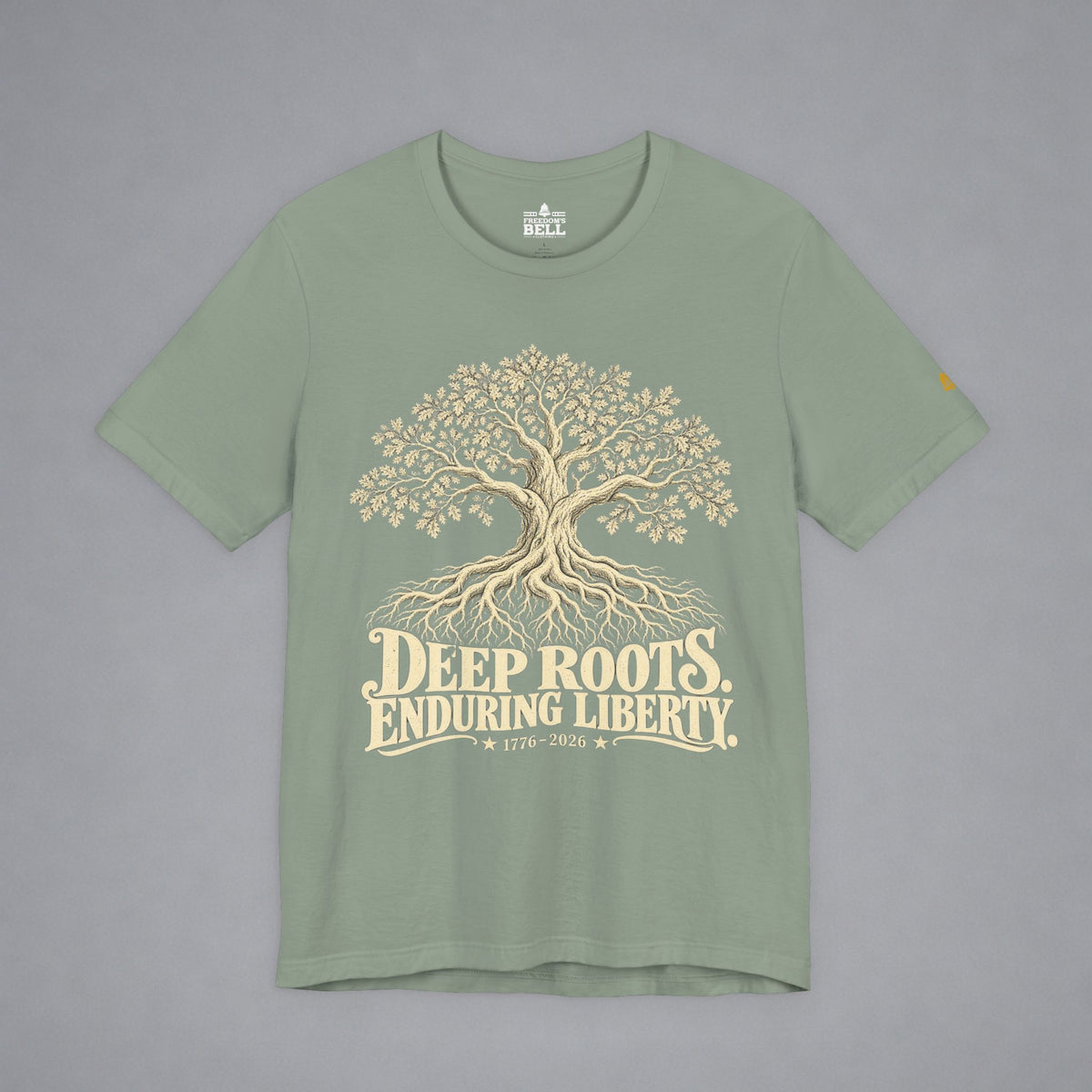DEEP ROOTS ENDURING LIBERTY