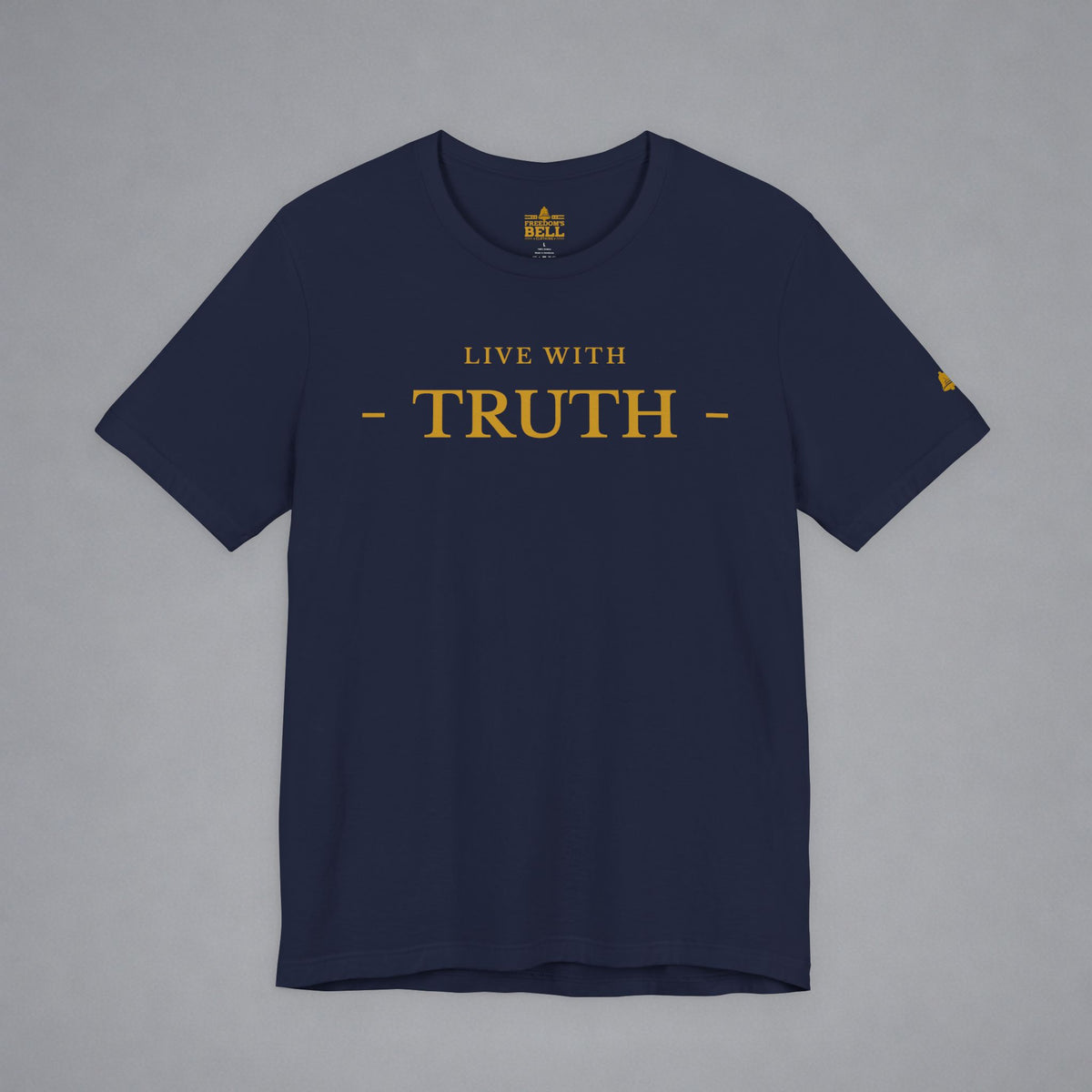 A navy blue crewneck t-shirt with 'LIVE WITH TRUTH' printed in gold across the chest, displayed flat against a neutral gray background.
