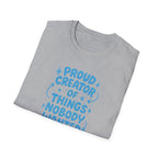 Proud Creator Of Things T-Shirt