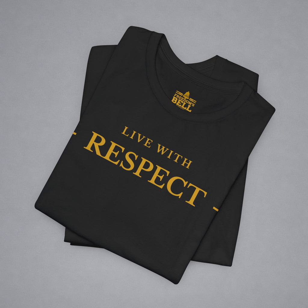 Live With Respect T-Shirt
