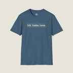 Faith • Freedom • Forever | Faith Series T-Shirt