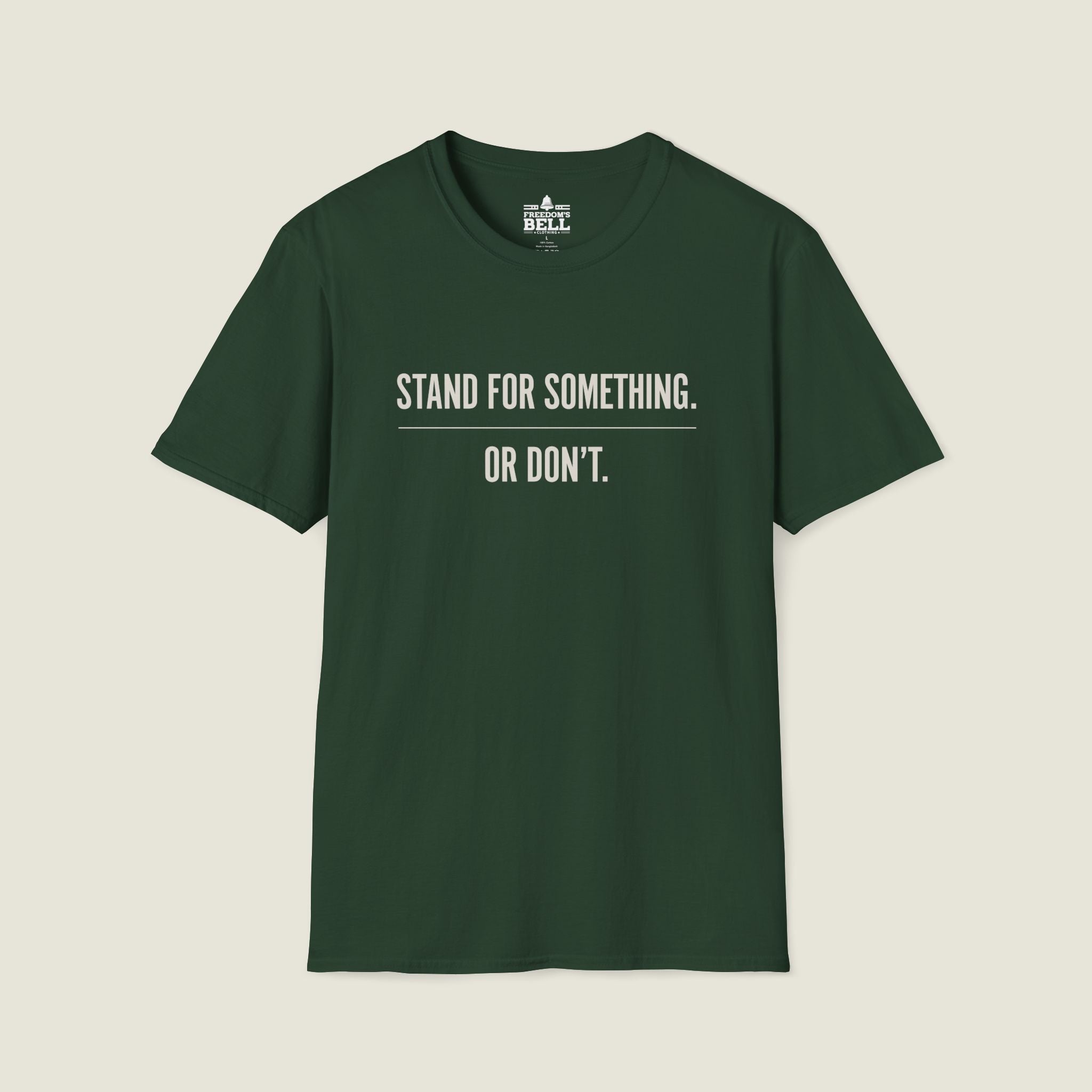 Stand For Something Or Don't T-Shirt - Take A Stand Challenge