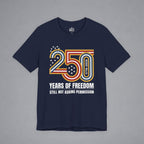 Still Not Asking Permission — 250 Years of Freedom T-Shirt