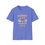 Hobby Life Happy Life T-Shirt