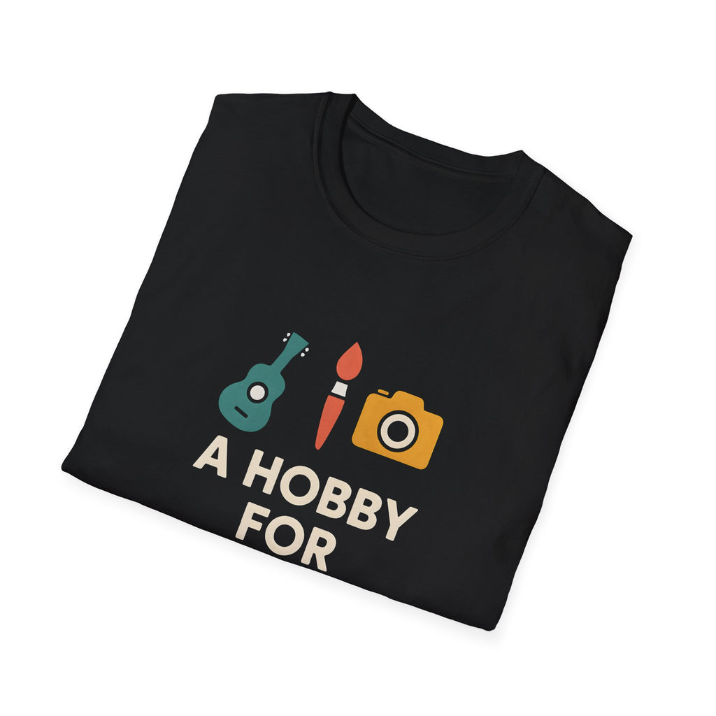 Hobby for Every Mood T-Shirt