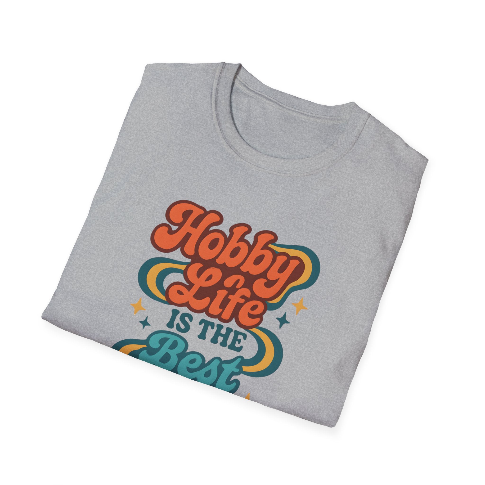 Hobby Life Is Best T-Shirt