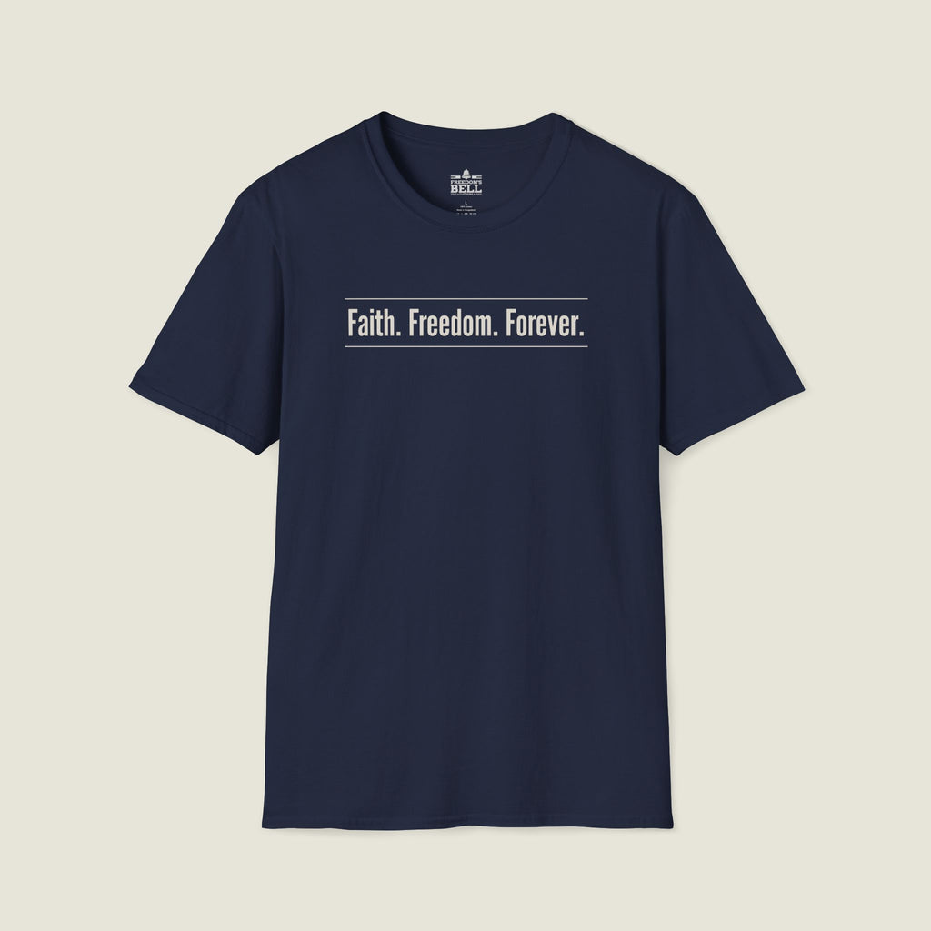 Faith • Freedom • Forever | Faith Series T-Shirt