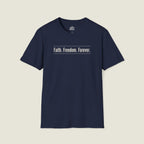 Faith • Freedom • Forever | Faith Series T-Shirt