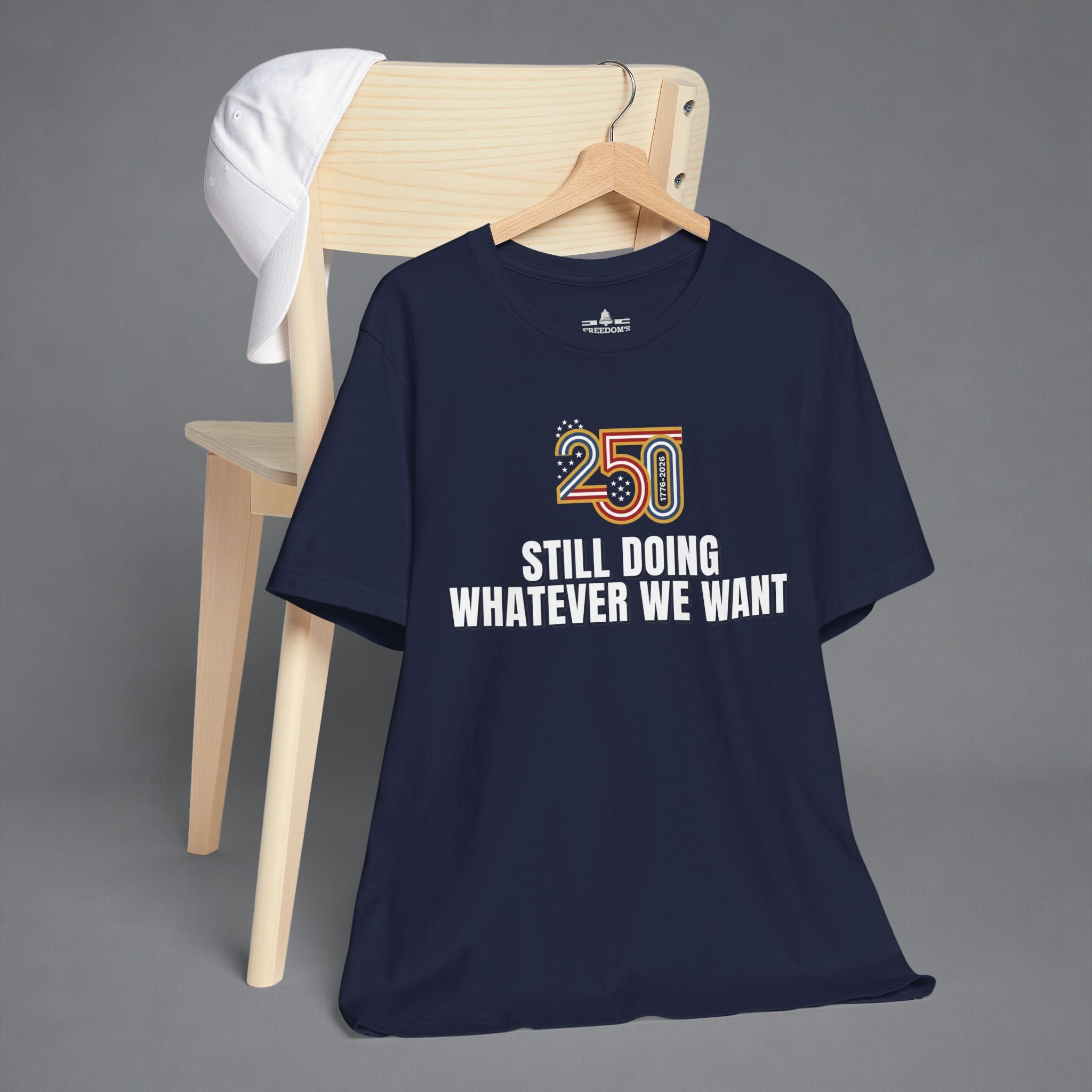 Still Doing Whatever We Want — 250 Years Later