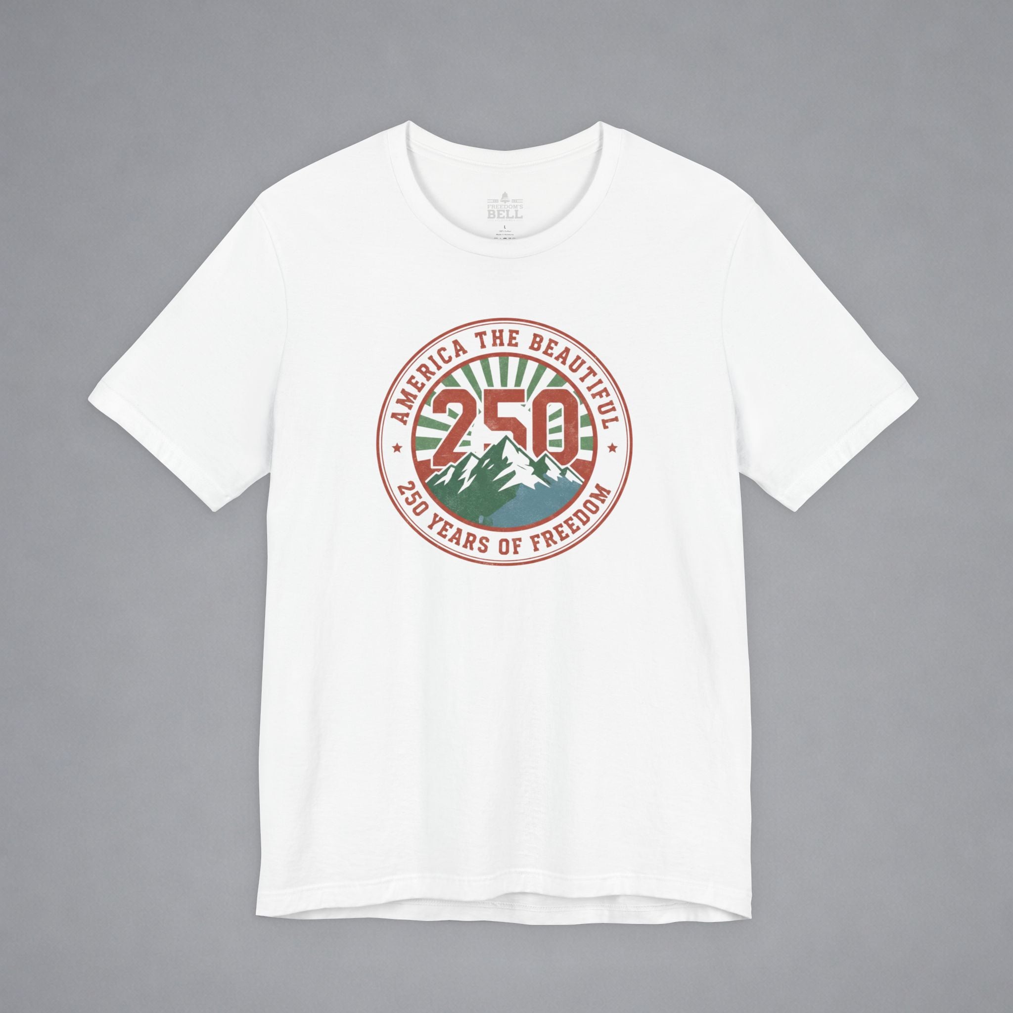 America the Beautiful — 250 Years Strong T-Shirt