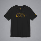 A black short-sleeve crewneck t-shirt with 'LIVE WITH - DUTY -' printed in gold on the chest, displayed flat against a neutral gray background.