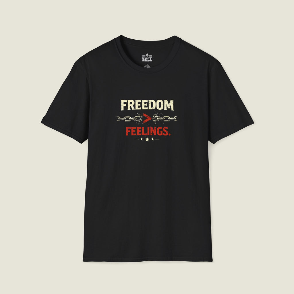 Freedom Over Feelings T-Shirt - Truth Over Emotion