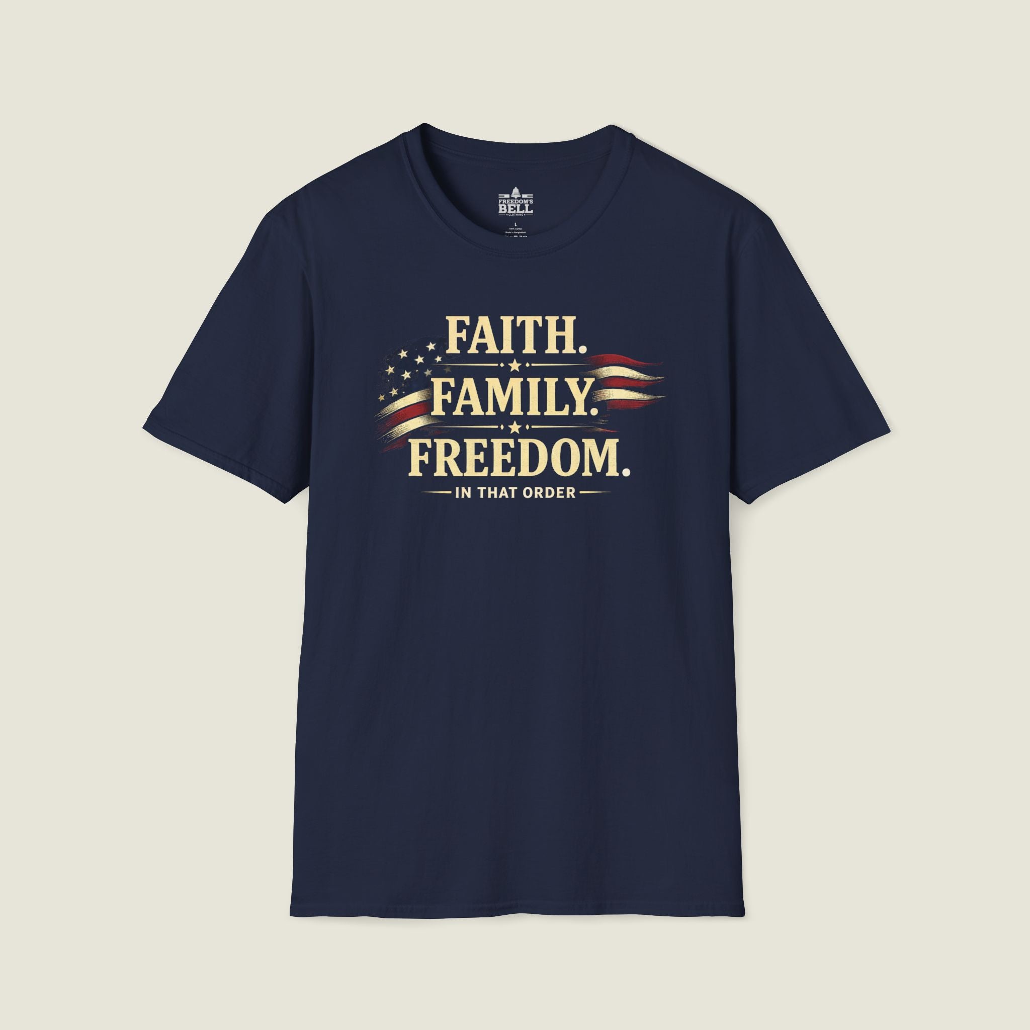 Faith • Family • Freedom | In That Order T-Shirt