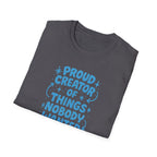 Proud Creator Of Things T-Shirt