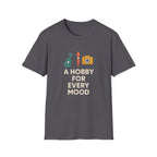 Hobby for Every Mood T-Shirt