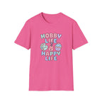 Hobby Life Happy Life T-Shirt