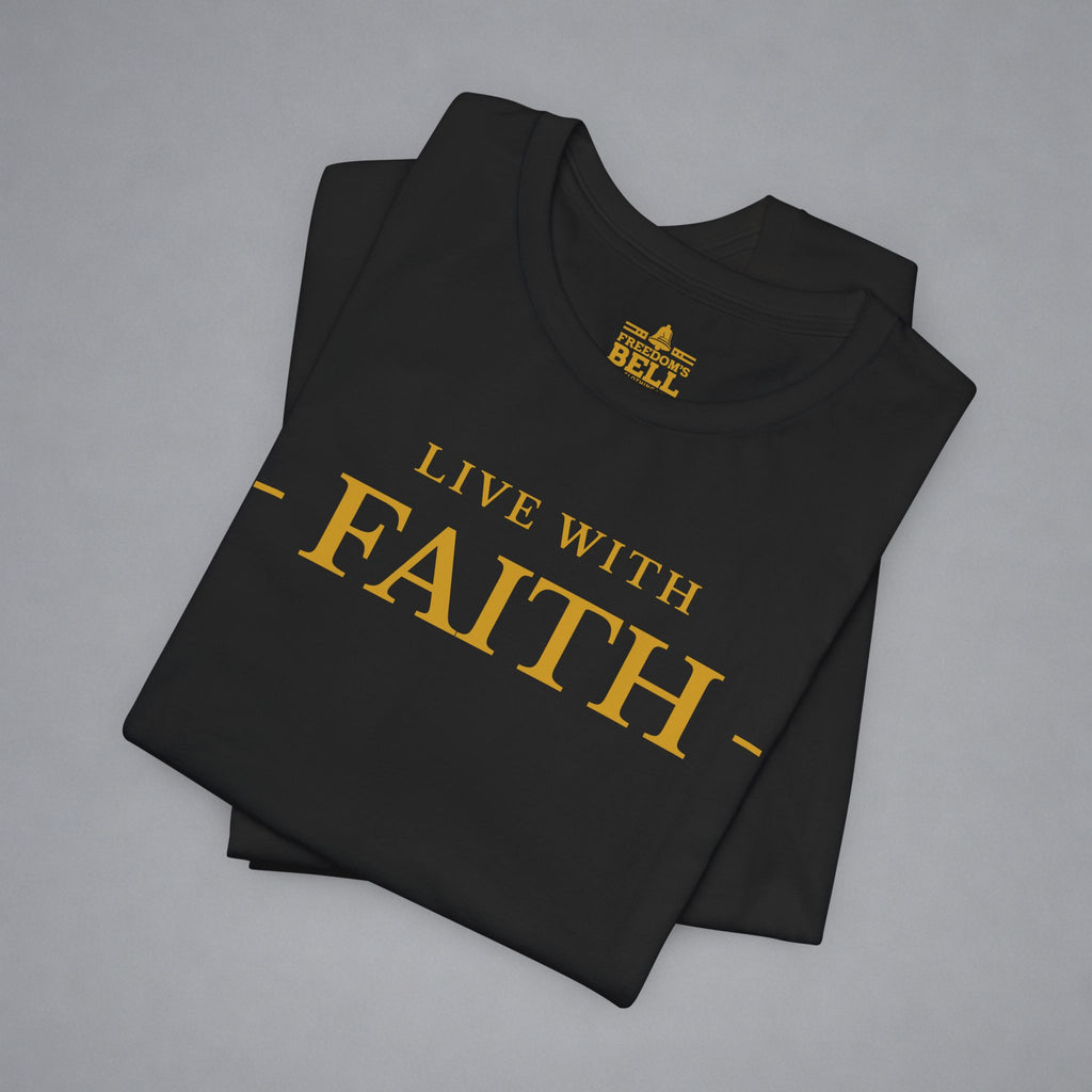 Live With Faith T-Shirt