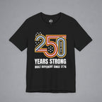 Built Different Since 1776 — 250 Years Strong T-Shirt
