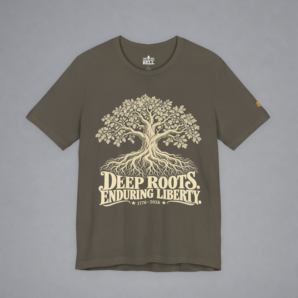 DEEP ROOTS ENDURING LIBERTY