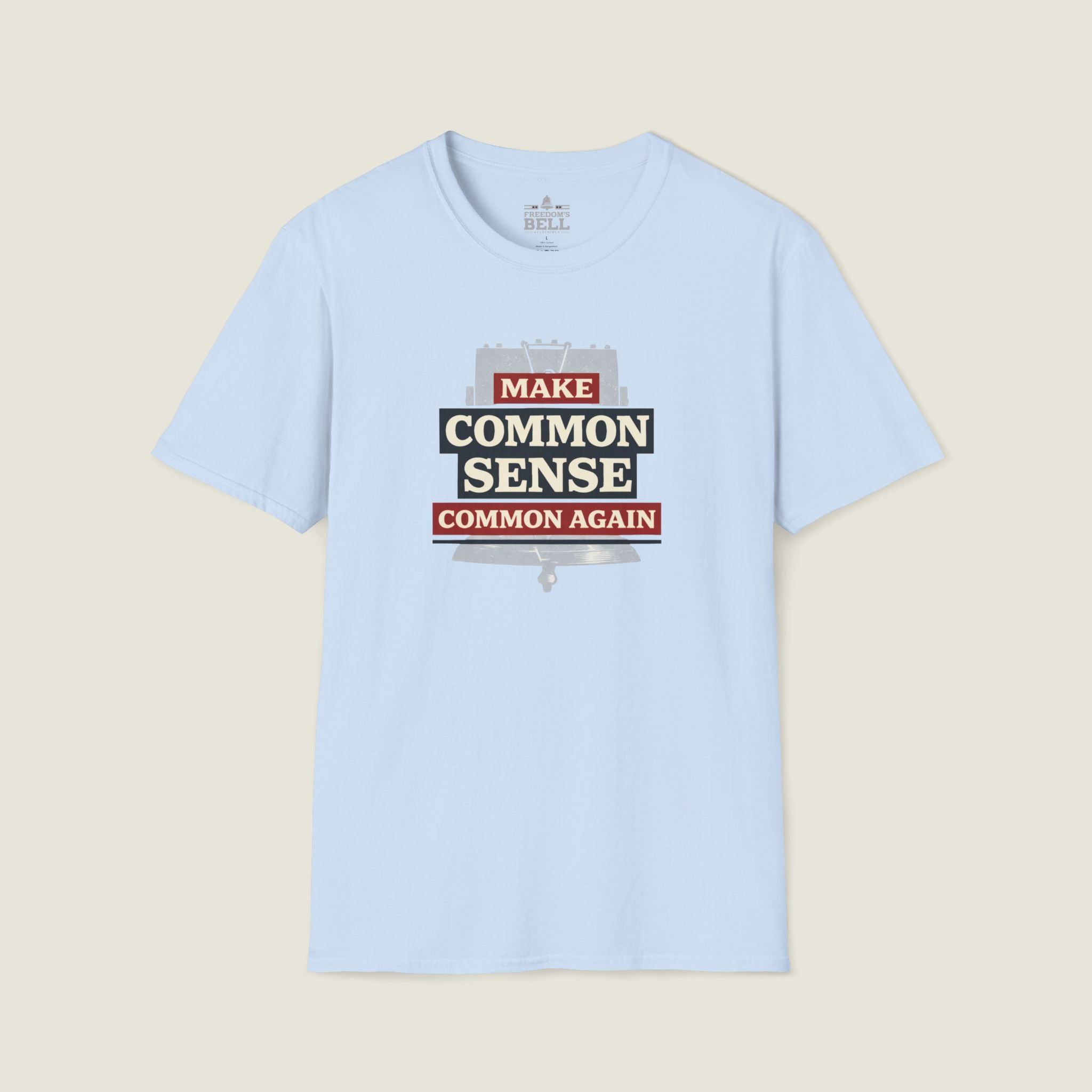 Make Common Sense Common Again Light Colors T-Shirt | Heritage Patriot Collection