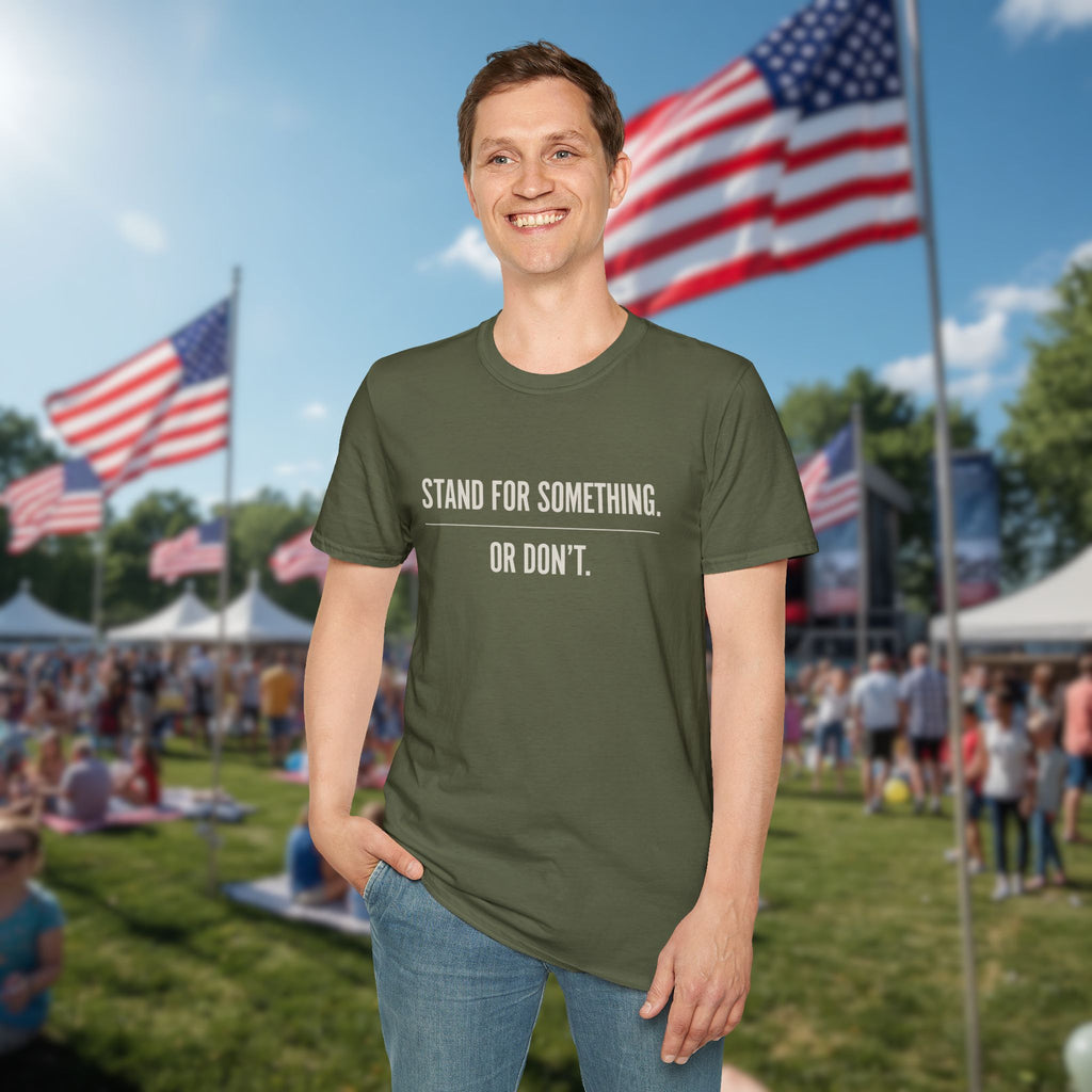 Stand For Something T-Shirt