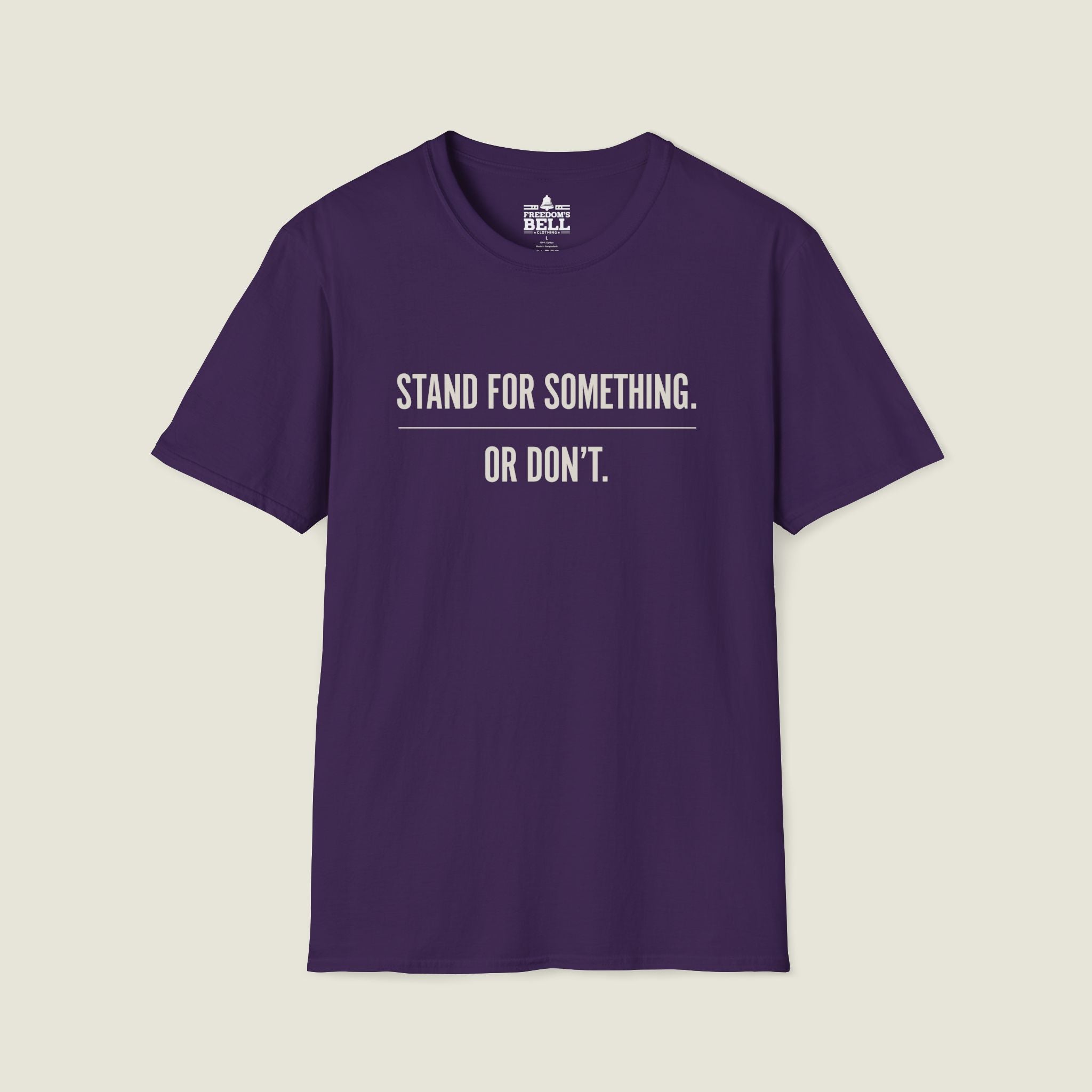 Stand For Something Or Don't T-Shirt - Take A Stand Challenge