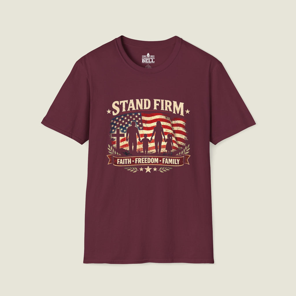 Stand Firm | Faith • Freedom • Family T-Shirt