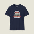 Make Common Sense Common Again - Dark T-Shirt | Heritage Patriot Collection