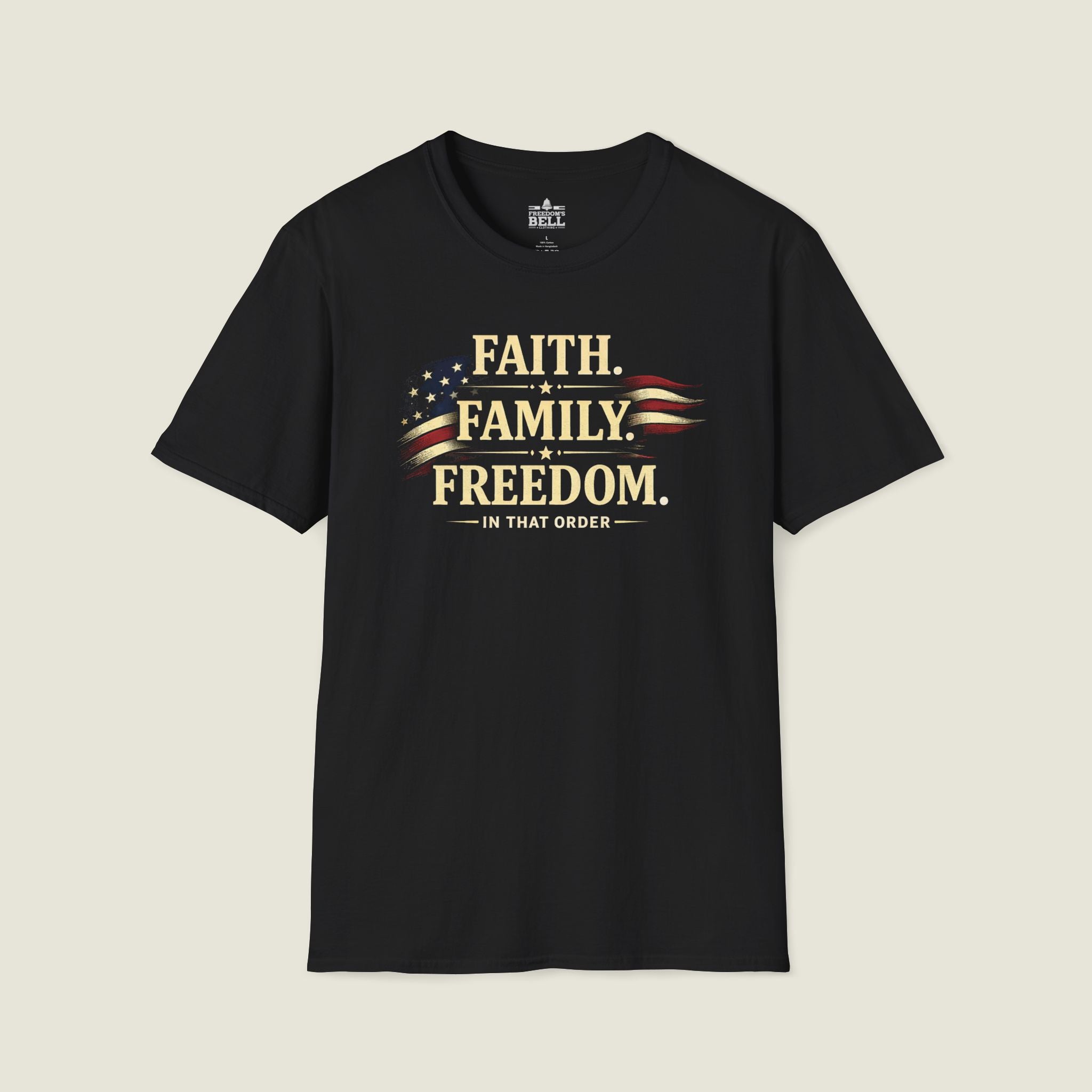 Faith • Family • Freedom | In That Order T-Shirt