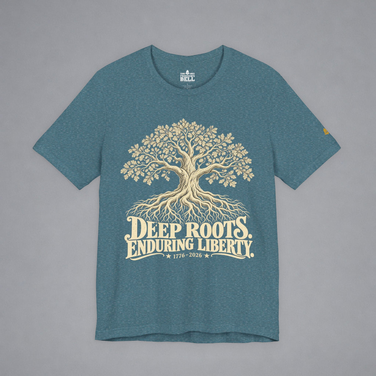 DEEP ROOTS ENDURING LIBERTY