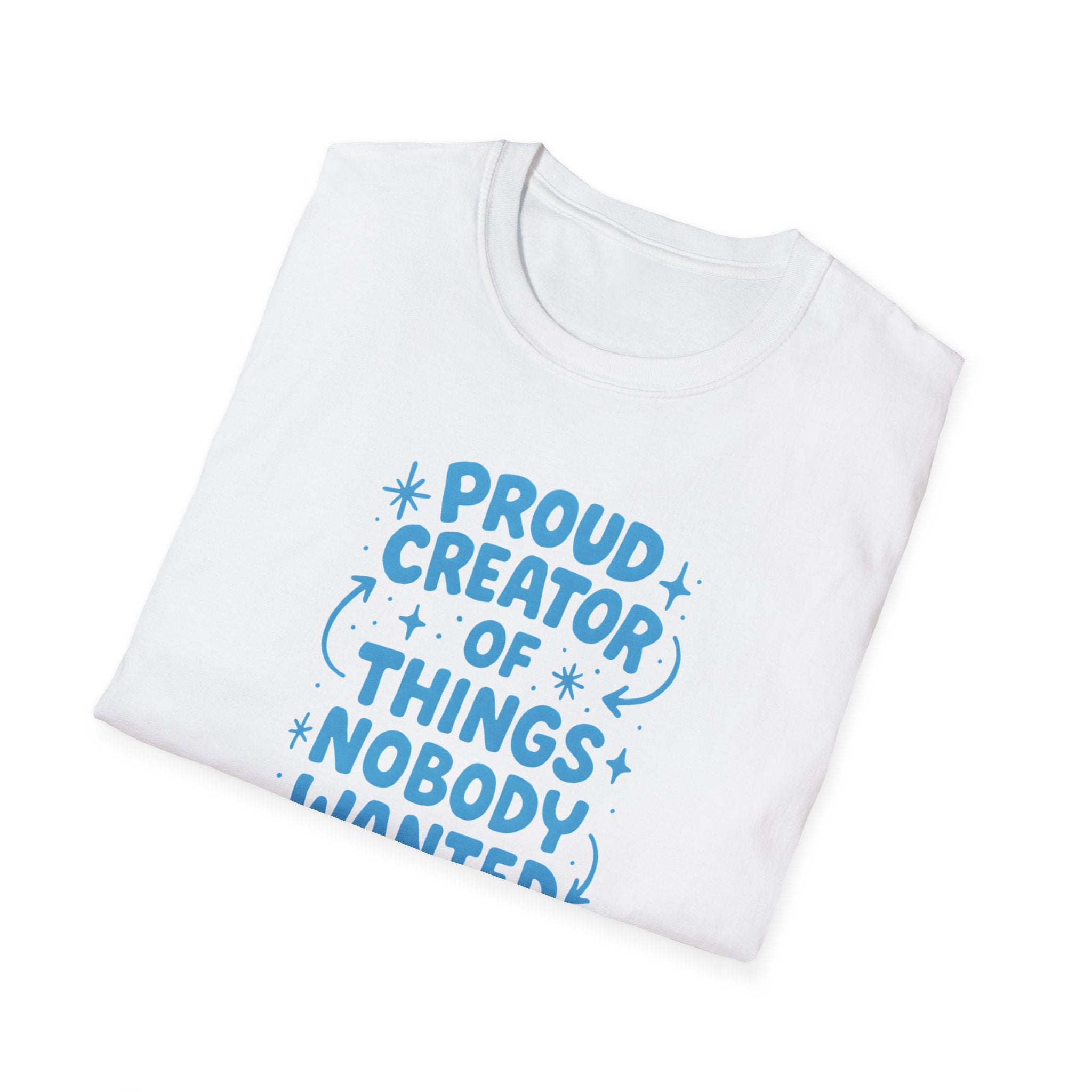 Proud Creator Of Things T-Shirt