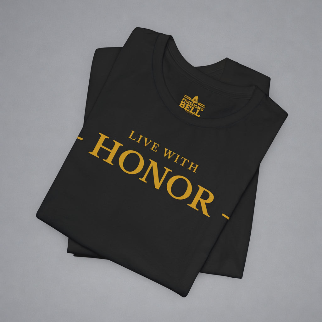 Live With Honor T-Shirt