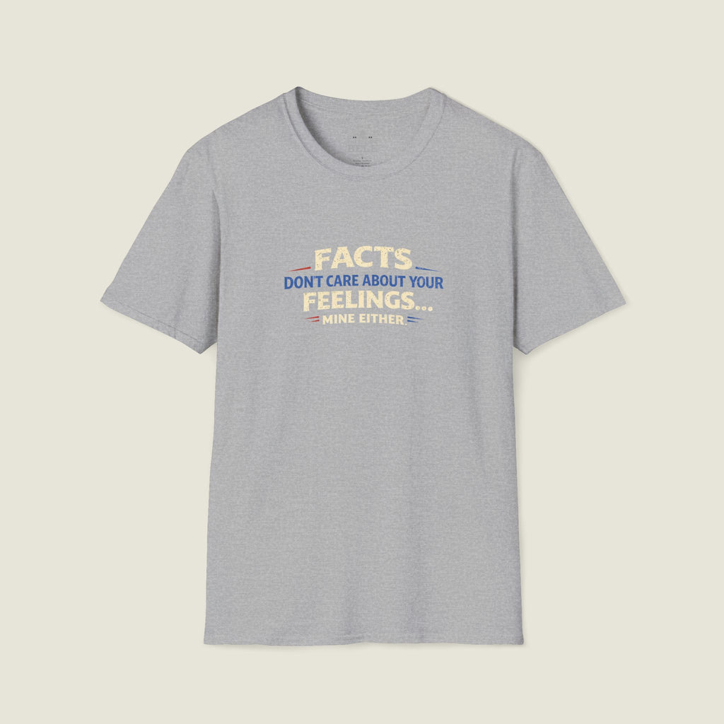Facts Don't Care About Your Feelings