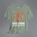 Built Different Since 1776 — 250 Years Strong T-Shirt