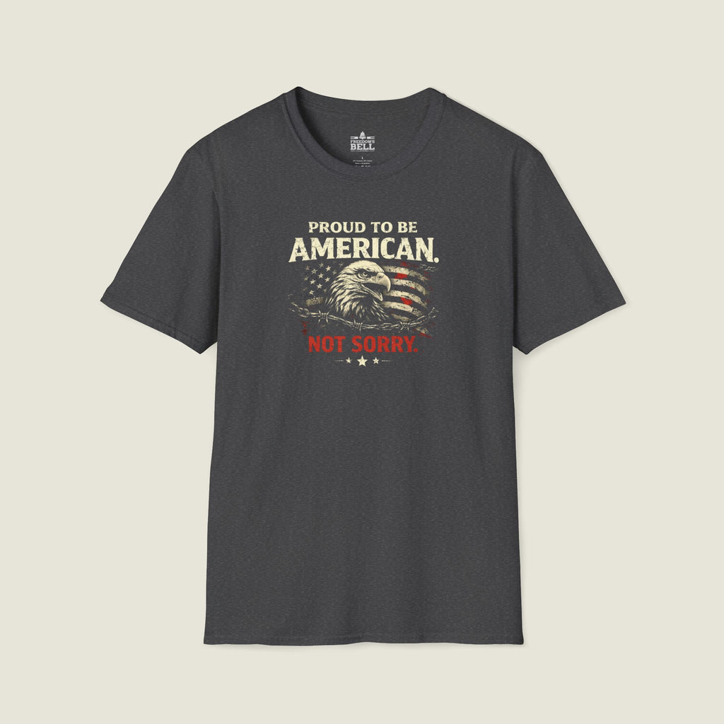 Proud American Not Sorry - Unapologetic Patriot