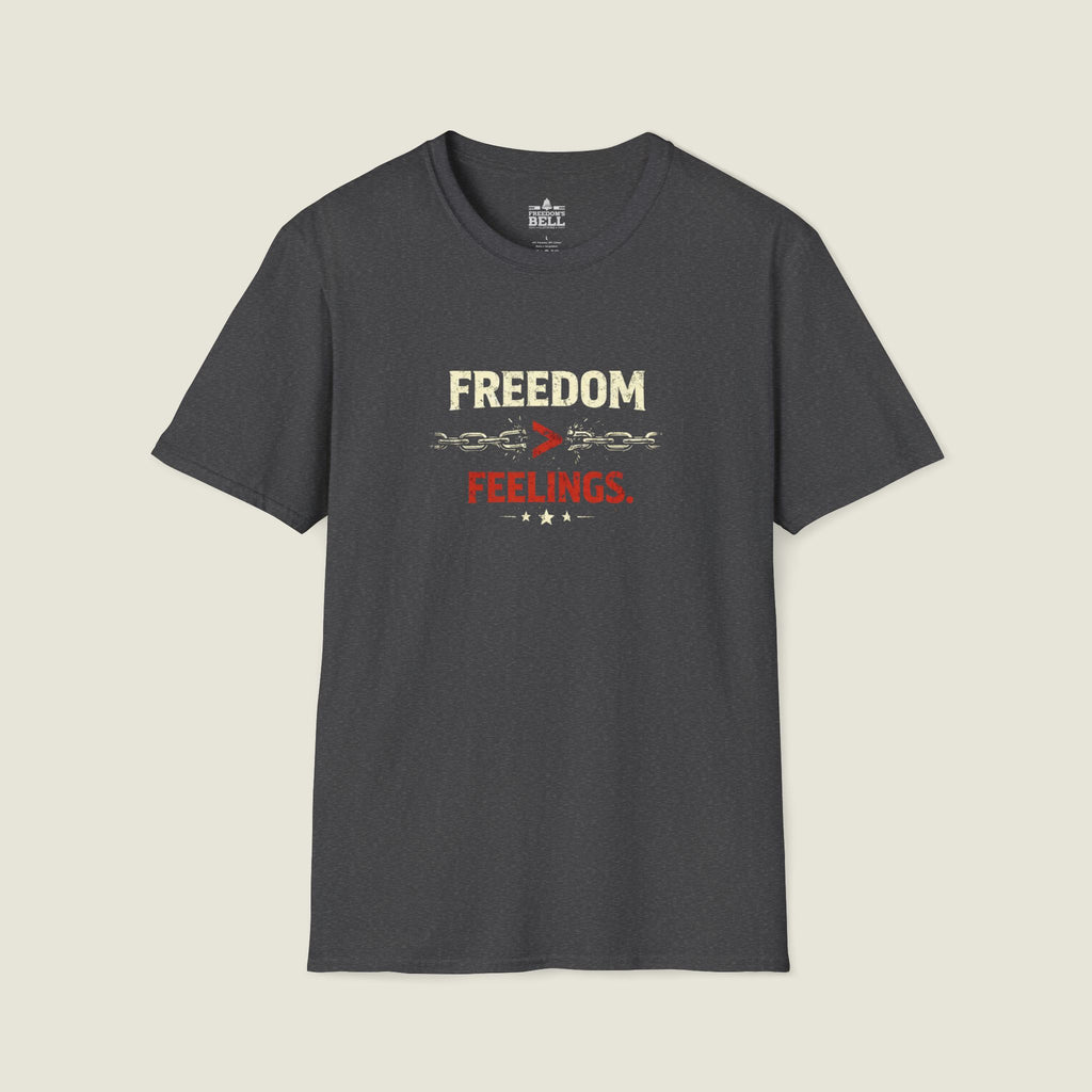 Freedom Over Feelings T-Shirt - Truth Over Emotion