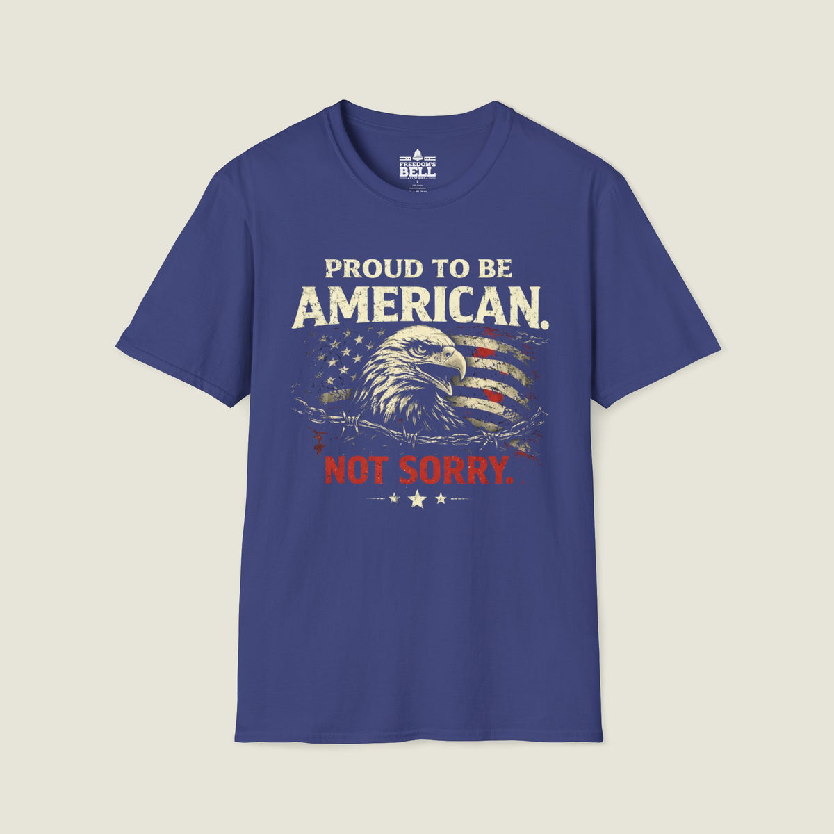 Proud American Not Sorry T-Shirt - Unapologetic Patriot