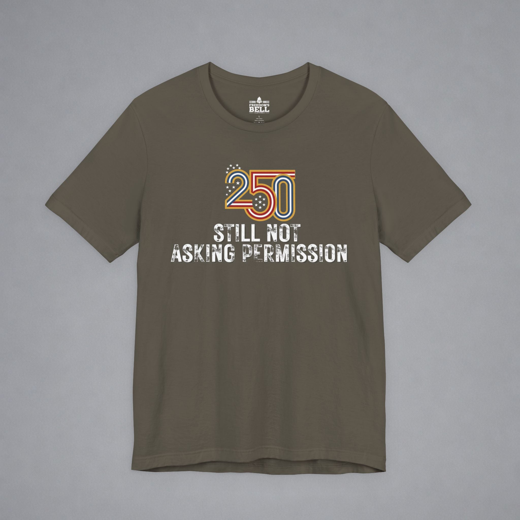 Still Not Asking Permission — 250 Years Later