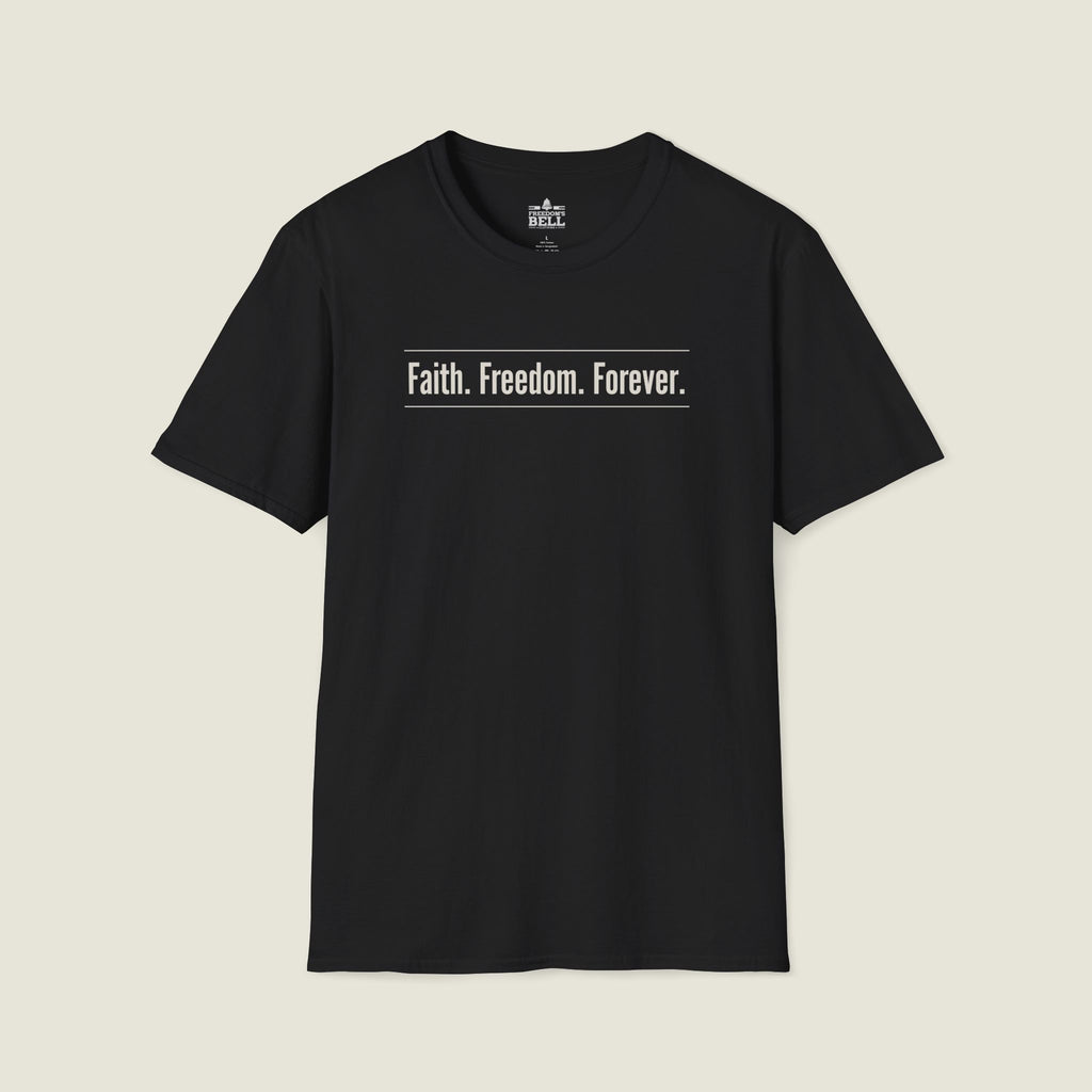 Faith • Freedom • Forever | Faith Series T-Shirt