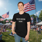 Stand For Something T-Shirt